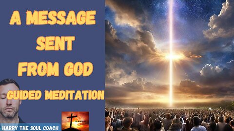 A Message Sent From God Guided Meditation