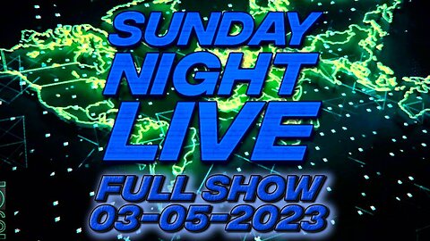 Sunday Night Live - FULL SHOW - 03/05/2023