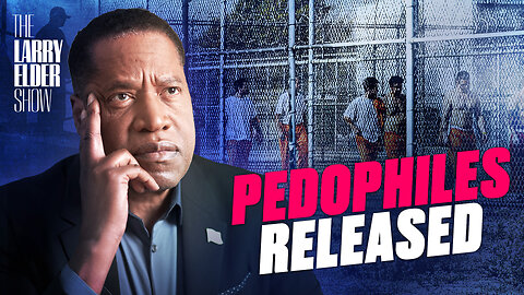 Ep. 91: Thousands of Pedophiles Released From California Prisons After Less Than a Year