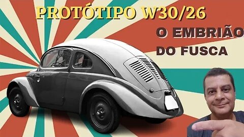 Protótipo VW W30/26: O embrião do Fusca