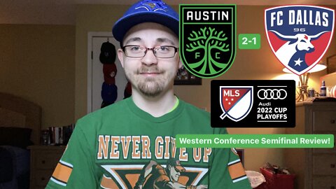 RSR4: Austin FC 2-1 FC Dallas 2022 MLS Cup Playoffs Western Conference Semifinal Review