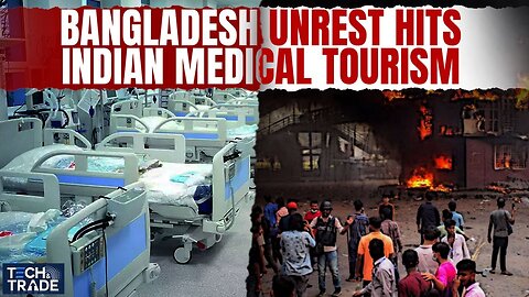 Bangladesh Turmoil & Unrest Causes Major Fall In Medical Tourists To India | Firstpost Tech & Trade