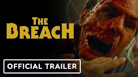 The Breach - Official Trailer