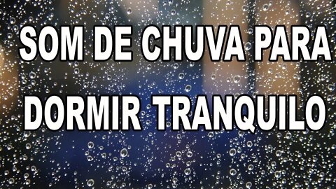 💧Som de Chuva para Dormir 💦 Barulho de Chuva para Dormir 💧 Som de Chuva para Relaxar