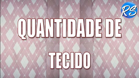 Como Calcular a QUANTIDADE de Tecido pra Fazer as Suas Roupas - EP 124