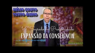 14º SEGREDO DA PROSPERIDADE EXPANSÃO DA CONSCIÊNCIA "Áudio Texto".