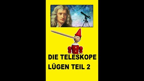 DIE TELESKOPE LÜGEN TEIL 2