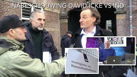 Nabeschouwing David Icke Vs IND / Min. Justitie & Veiligheid - Icke’s inbreng NL ondertiteld - CSTV