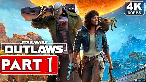 STAR WARS OUTLAWS - Full Gameplay Walkthrough Part 1 [4K 60FPS PC]