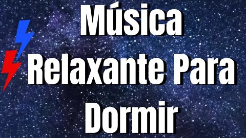 musicas para relaxar e dormir