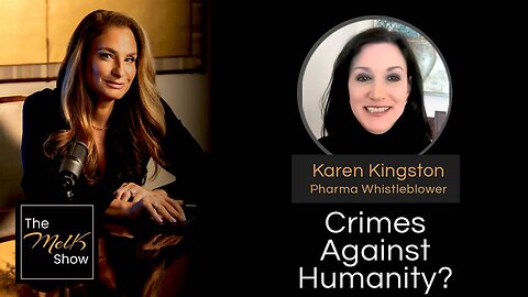 Mel K & Karen Kingston | Crimes Against Humanity? | 8-30-24