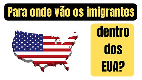 Para onde vão os imigrantes que atravessam a fronteira nos Estados Unidos?