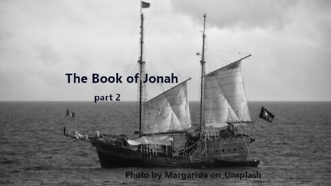 The Book of Jonah, part 2 (Take 2)