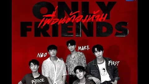 Only friends Thai BL Episode 1