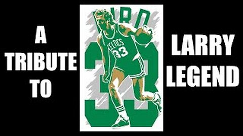 Ultimate Tribute To Larry "Legend" Bird. My Ode To The GOAT.