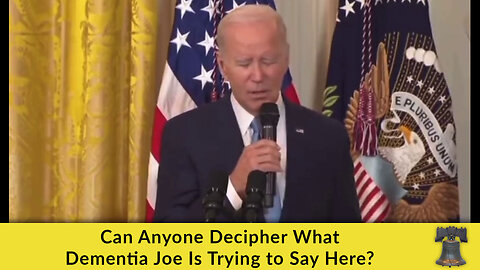 Can Anyone Decipher What Dementia Joe Is Trying to Say Here?