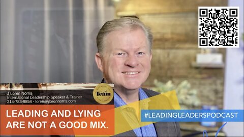 LEADING AND LYING ARE NOT A GOOD MIX. #LEADINGLEADERSPODCAST With J Loren Norris Live