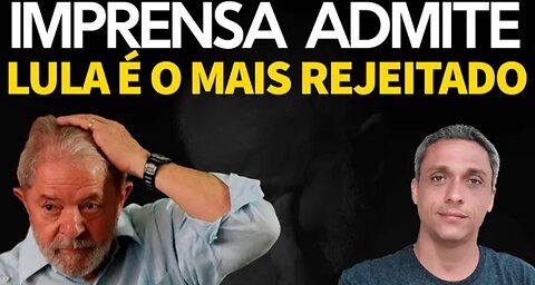 Imprensa já admite - LULA é rejeitado pela maioria. Mas ele tem a solução para mudar isso