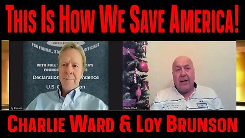 Charlie Ward & Loy Brunson: This Is How We Save America!