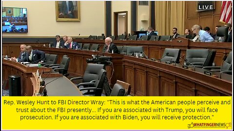 Rep. Wesley Hunt to FBI Director Wray: "This is what the American people perceive