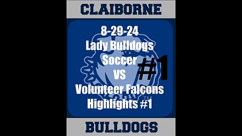 8-29-24 Claiborne Lady Bulldogs Soccer vs Volunteer Falcons Highlights #1