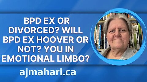 BPD Ex Or Divorced Will BPD Ex Hoover or Not? Emotional Limbo