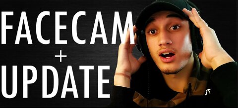 FACECAM + UPDATE