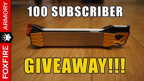 Foxfire Armory - 100 SUBSCRIBER GIVEAWAY!!!