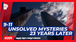 9-11 Unsolved Mysteries 23 Years Later | #GrandTheftWorld 201 (Clip)