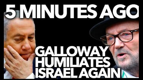 GEORGE GALLOWAY vs NETANYAHU: THIS VIDEO HAS GONE VIRAL IN BRITAIN (This is Epic)