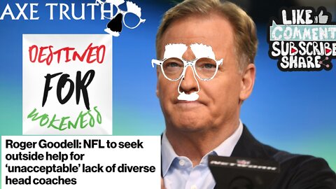 Roger "Wokeness" Goodell seeks outside help for lack diverse head coaches