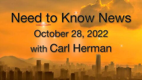 Need to Know News (28 October 2022) with Carl Herman (joining late)