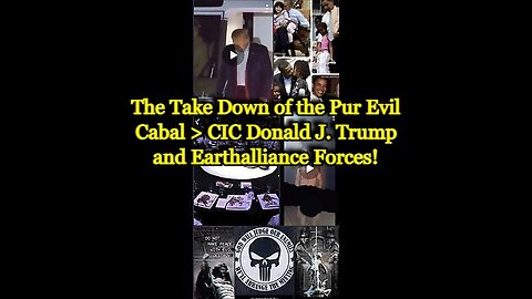 The Take Down of the Pur Evil Cabal > CIC Donald J. Trump and Earthalliance Forces!