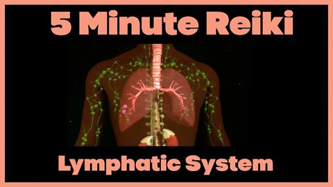 Reiki l Lymphatic System l 5 Min Session l Healing Hands Series