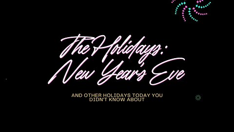 The Holidays Podcast: New Years Eve 2022 (Ep 1)