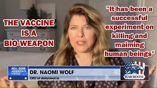 Shots Fired - Naomi Wolf calls COVID VACCINE a 'bio-weapon' released on humanity