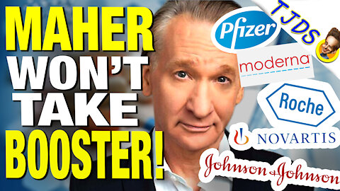 Bill Maher Skeptical Of Booster Shot & Big Pharma