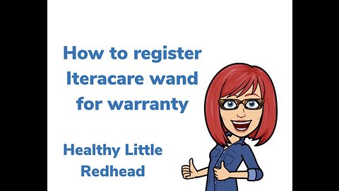 Iteracare How to register your Wand for Warranty