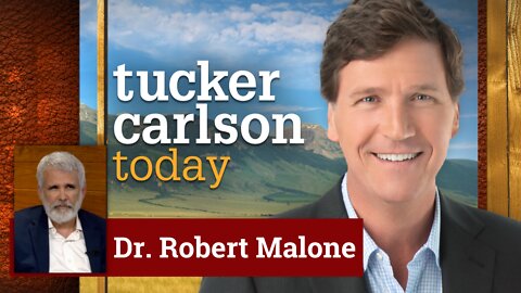 Tucker Carlson Today | Dr. Robert Malone | Full Segment