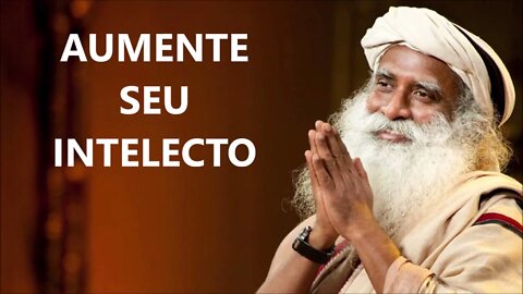 AUMENTAR A PRECISÃO DO SEU INTELECTO, SADHGURU, DUBLADO