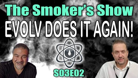 The Smoker's Show! - Evolv Does It Again! - S03E02