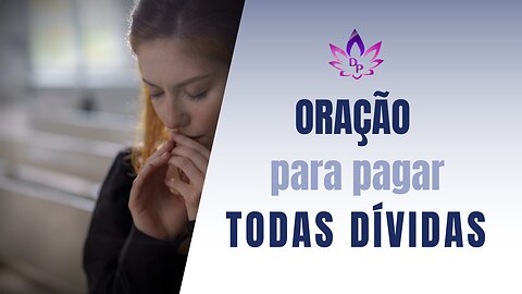 Oração PODEROSA para pagar TODAS suas dívidas!