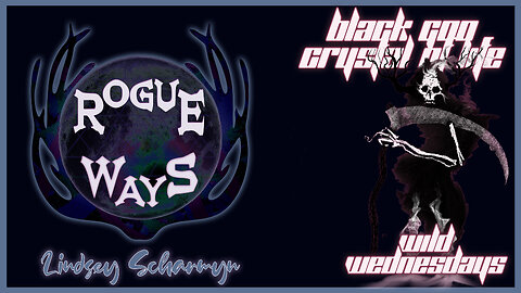 Black Goo Crystal of Life -- Wild Wednesdays on Rogue Ways