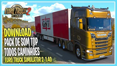 DOWNLOAD PACK DE SOM 1.40 EURO TRUCK SIMUALTOR 2 VERSÃO 1.40