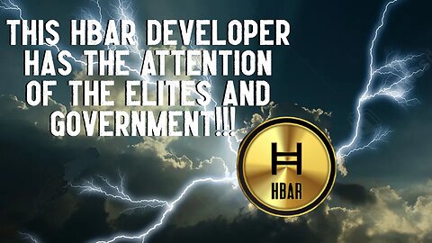 HBAR Developer Has The Attention of The ELITES & GOVERNMENT!!!