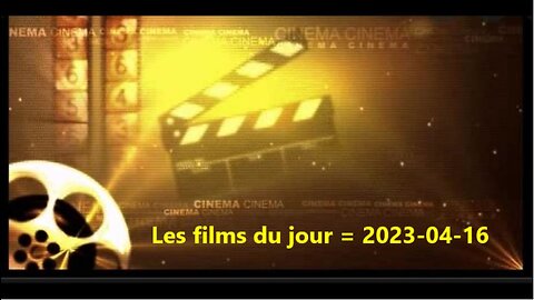 Les films du jour = 2023-04-16