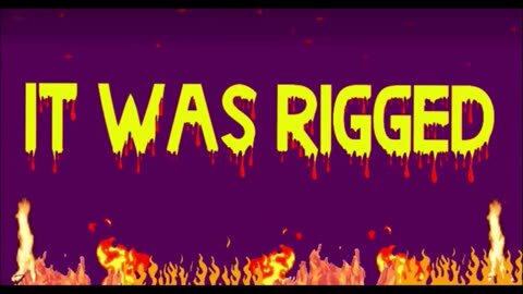 'IT WAS RIGGED' - Rough Draft