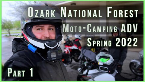 To Arkansas With Rain - Ozark National Forest ADV Moto Camping 2022 - Episode 1