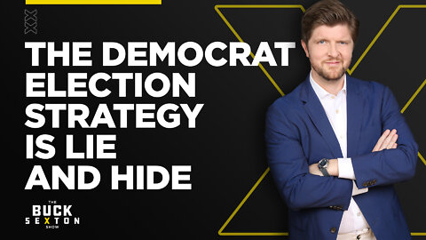 The Democrat Election Strategy is Lie and Hide