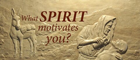 What Spirit Motivates You?